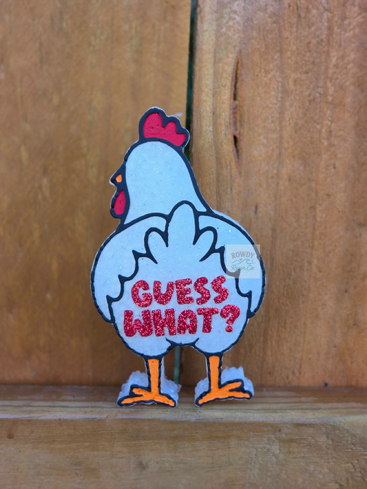 Guess what? Chicken