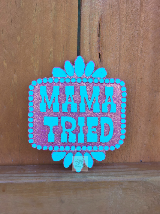 Mama Tried