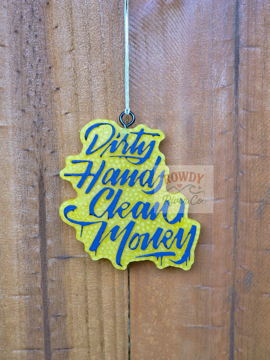 Dirty Hands Clean Money